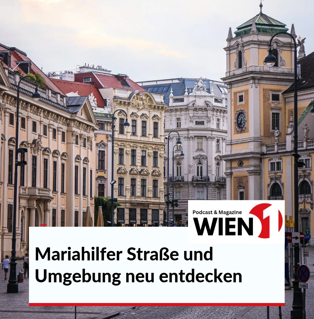 Mariahilfer Straße und Umgebung neu entdecken Mariahilfer Straße und Umgebung neu entdecken