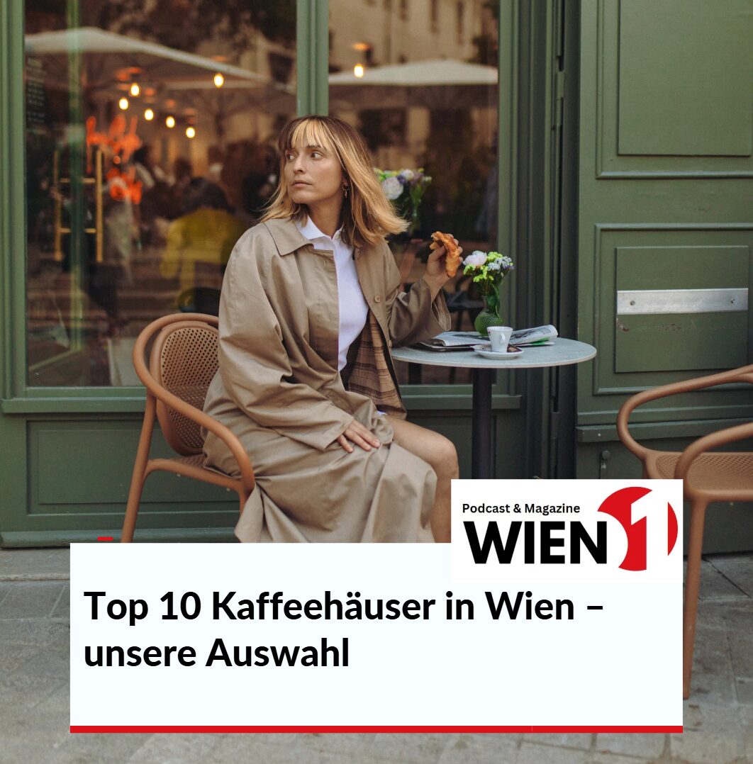 Top 10 Kaffeehäuser in Wien – unsere Auswahl
