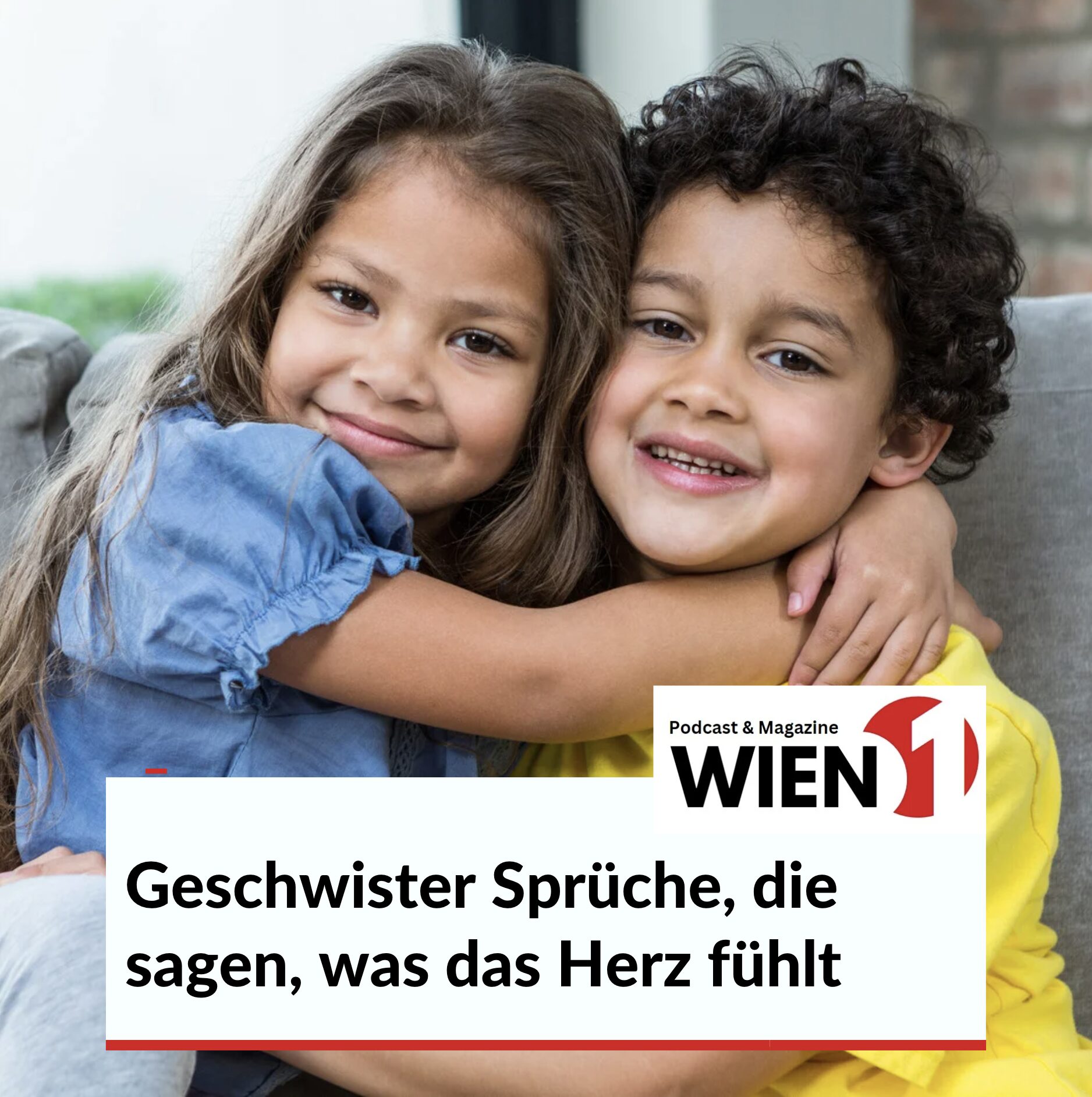 Geschwister Sprüche, die sagen, was das Herz fühlt Geschwister Sprüche, die sagen, was das Herz fühlt