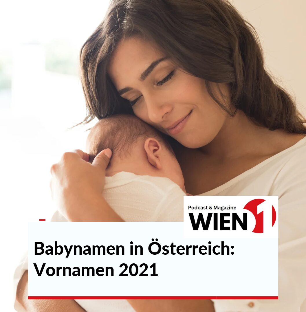 Babynamen in Österreich Vornamen 2021