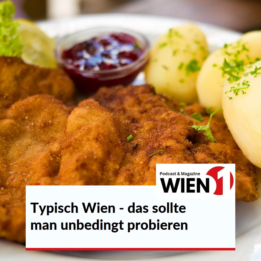 Typisch Wien - das sollte man unbedingt probieren