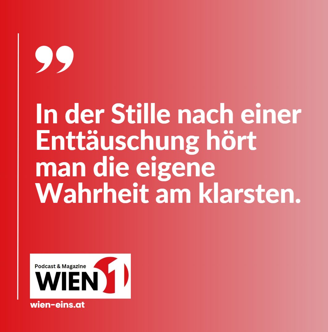 In der Stille nach einer Enttäuschung hört man die eigene Wahrheit am klarsten. In der Stille nach einer Enttäuschung hört man die eigene Wahrheit am klarsten.