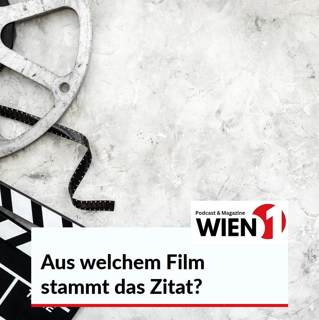 Aus welchem Film stammt das Zitat?