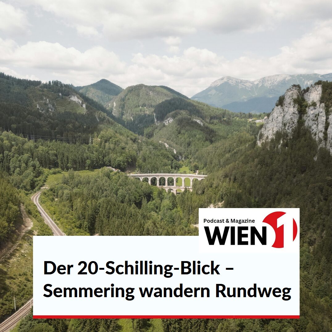 Der 20-Schilling-Blick – Semmering wandern Rundweg
