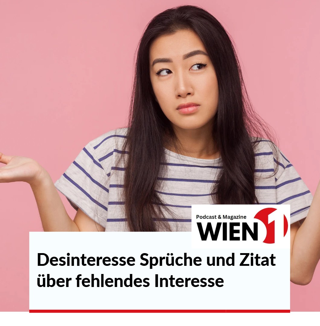 Desinteresse Sprüche und Zitat über fehlendes Interesse