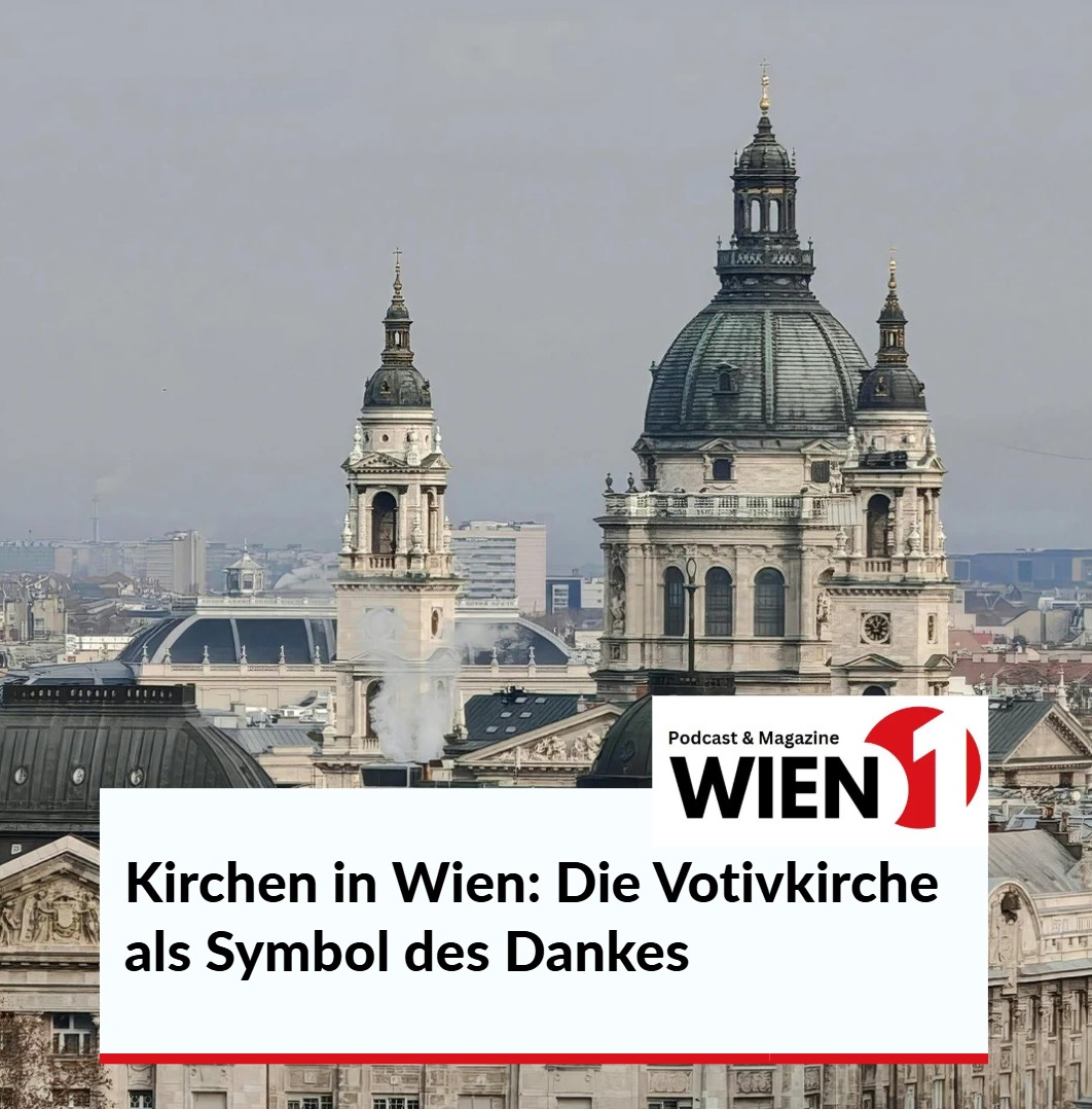 Kirchen in Wien Die Votivkirche als Symbol des Dankes