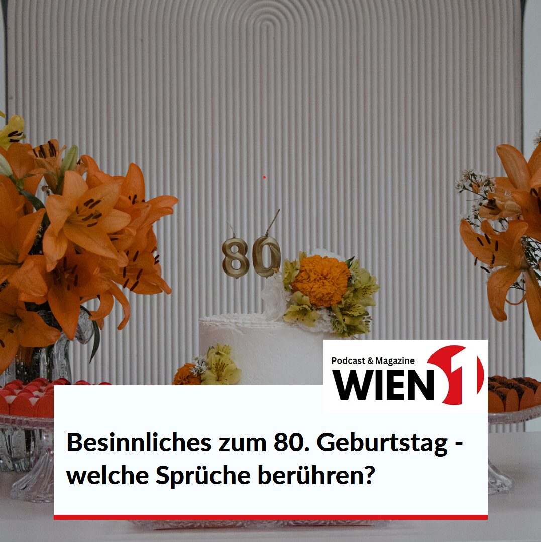Besinnliches zum 80. Geburtstag - welche Sprüche berühren? Besinnliches zum 80. Geburtstag - welche Sprüche berühren?