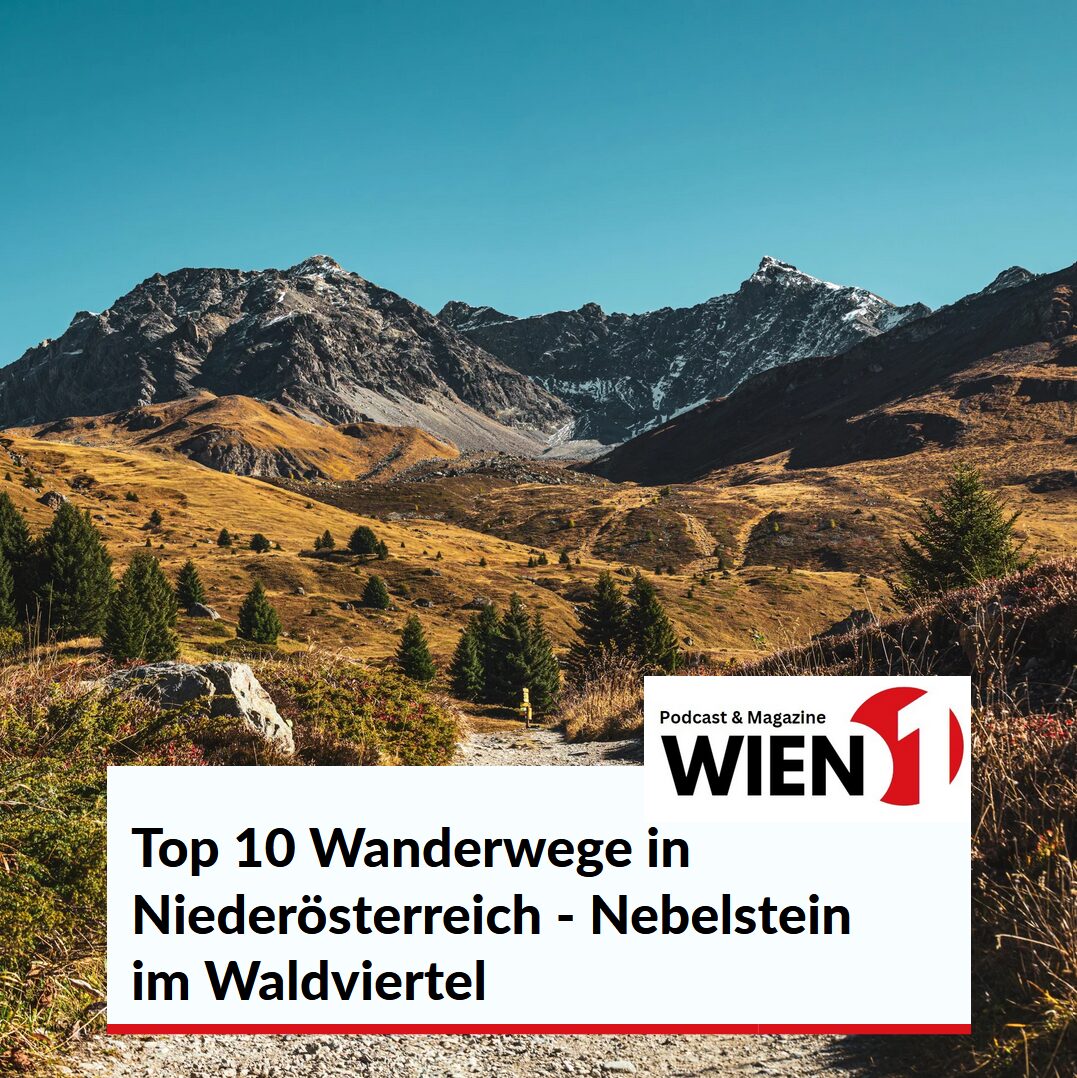 Top 10 Wanderwege in Niederösterreich - Nebelstein im Waldviertel Top 10 Wanderwege in Niederösterreich - Nebelstein im Waldviertel
