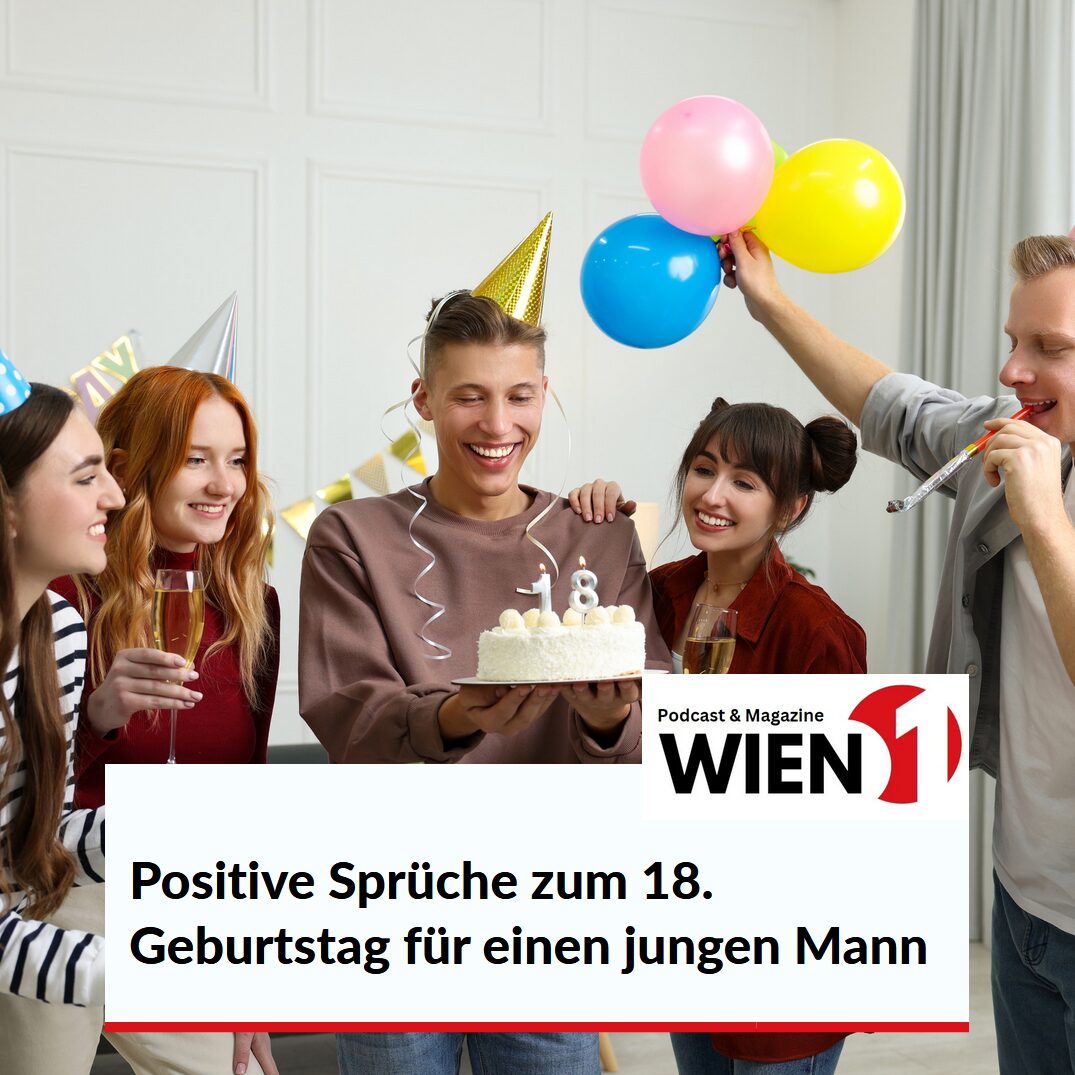Positive Sprüche zum 18. Geburtstag für einen jungen Mann