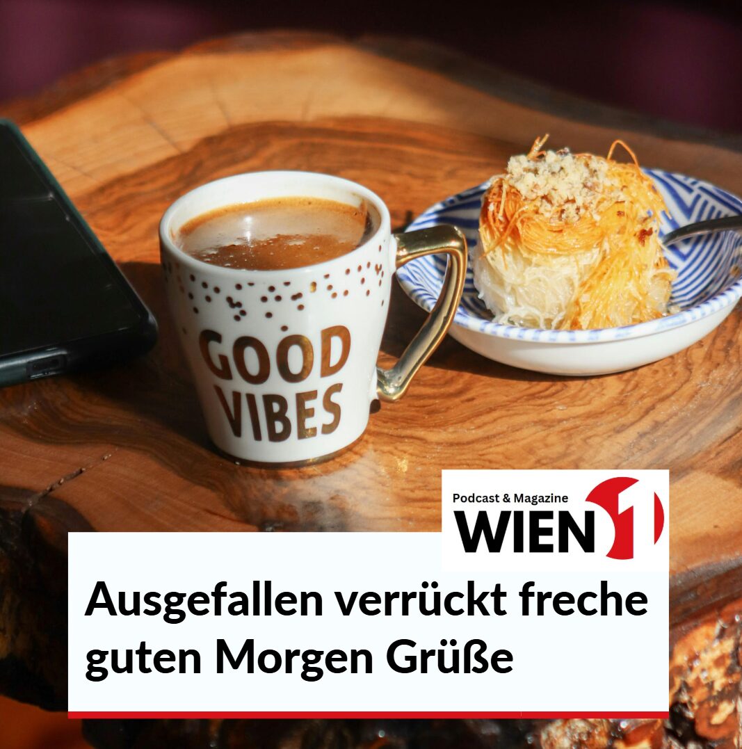 Ausgefallen verrückt freche guten Morgen Grüße sprüche