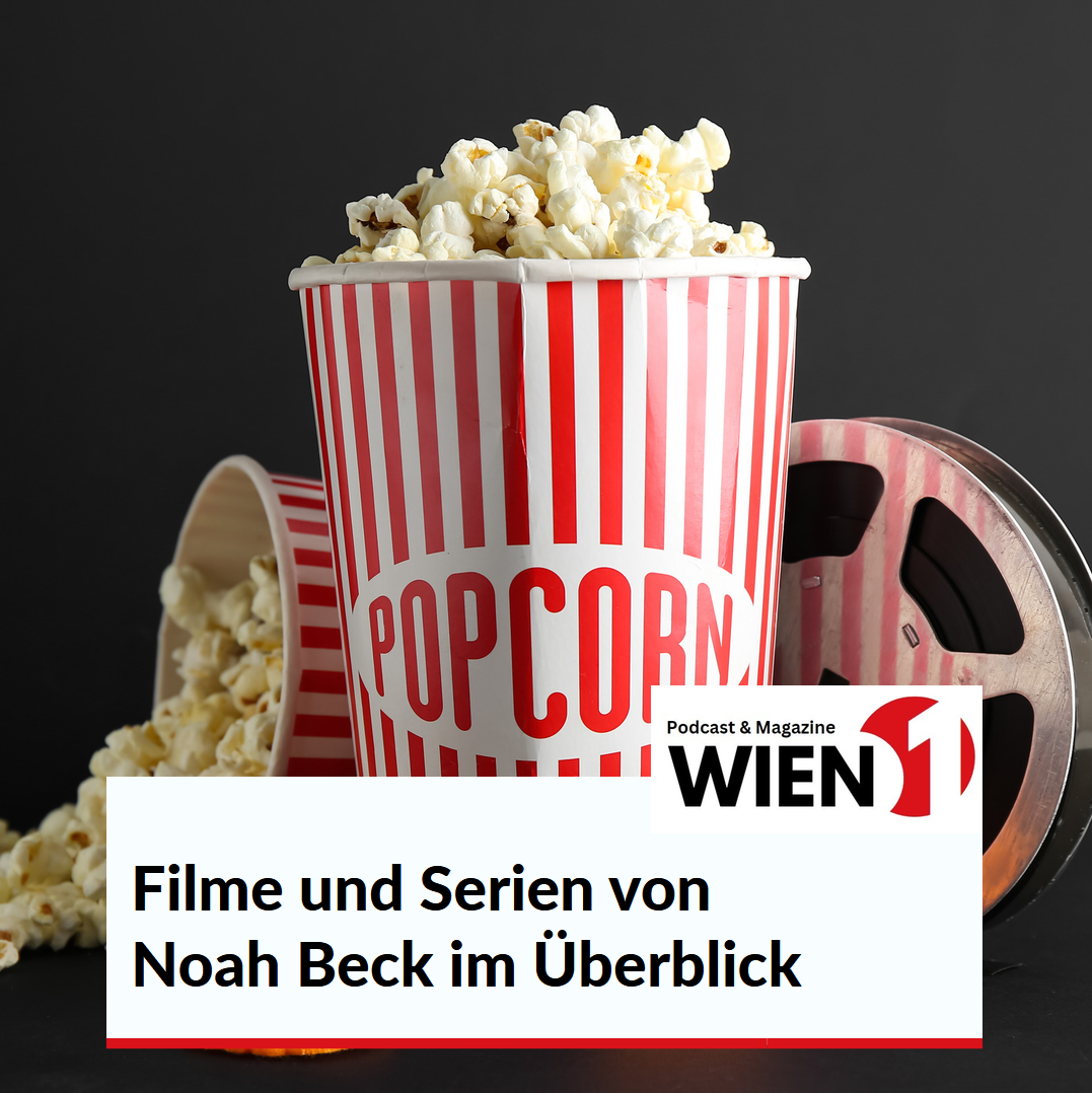 Filme und Serien von Noah Beck im Überblick