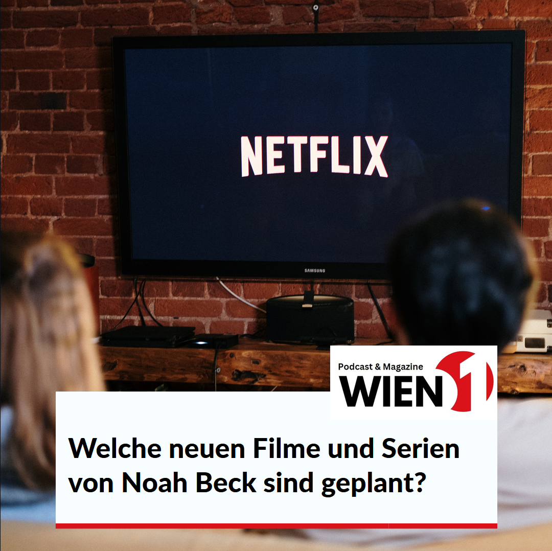 Welche neuen Filme und Serien von Noah Beck sind geplant?